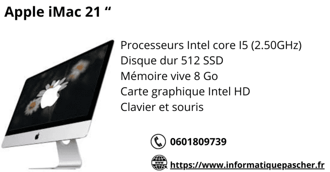 Apple iMac, 21,5 pouces 512Go SSD 8 Go complet clavier/souris neuf -